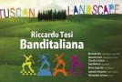 RICCARDO TESI & BANDITALIANA IN “TUSCAN LANDSCAPES” SABATO 15 FEBBRAIO, TEATRO DI BARTOLO DI BUTI ORE 21.30