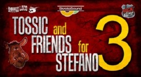 “TOSSIC & FRIENDS FOR STEFANO 3”. SABATO 17 AGOSTO AL “THE JUNGLE”, CASCINA.