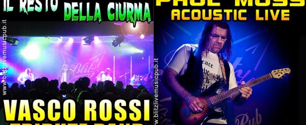 ROCK LIVE IN SAN GIOVANNI ALLA VENA: “IL RESTO DELLA CIURMA” (VASCO TRIBUTE BAND) + PAUL MOSS