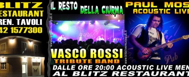 SUPER SABATO LIVE (16 MARZO) !!! IL RESTO DELLA CIURMA (VASCO ROSSI TRIBUTE BAND) + PAUL MOSS (ACOUSTIC LIVE)