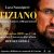 A Cascina la conferenza spettacolo su Tiziano del critico d’arte Luca Nannipieri, già ospitata in numerose città italiane